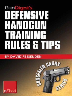 cover image of Gun Digest's Defensive Handgun Training Rules and Tips eShort